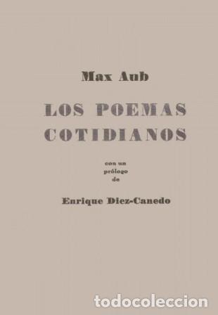 Libros: AUB, Max.- - Los poemas cotidianos. - Foto 1
