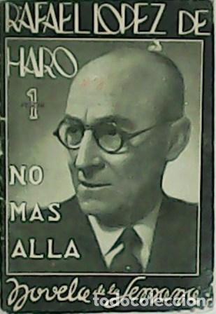 Libros: LOPEZ DE HARO, R.- - No m&aacute;s all&aacute;. - Foto 1