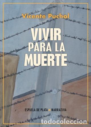 Libros: PUCHOL, Vicente.- - Vivir para la muerte. - Foto 1