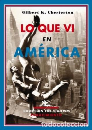 Libros: CHESTERTON, Gilbert Keith.- - Lo que vi en Am&eacute;rica. - Foto 1