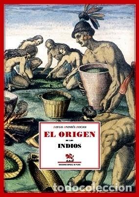 Libros: ROCHA, Diego Andr&eacute;s.- - El origen de los indios. Tratado &uacute;nico y singular del origen de los indios o - Foto 1