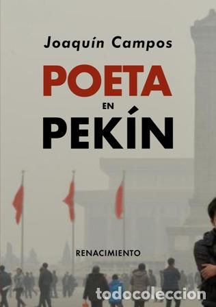 Libros: CAMPOS, Joaqu&iacute;n.- - Poeta en Pek&iacute;n. Poes&iacute;a. - Foto 1