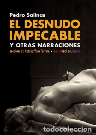 Libros: SALINAS, Pedro.- - El desnudo impecable y otras narraciones. - Foto 1