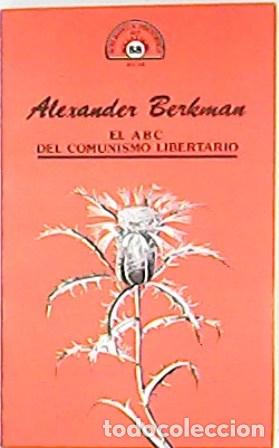 Libros: BERKMAN, Alexander.- - El ABC del comunismo libertario. - Foto 1