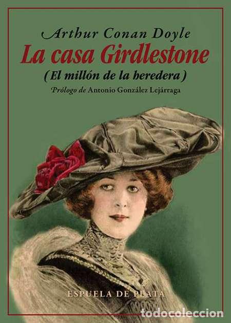Libros: CONAN DOYLE, Arthur.- - La casa Girdlestone (El mill&oacute;n de la heredera). - Foto 1
