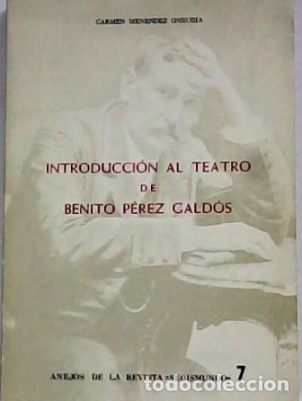 Libros: MENENDEZ ONRUBIA, Carmen.- - Introducci&oacute;n al teatro de Benito P&eacute;rez Gald&oacute;s.