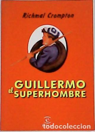 Libros: CROMPTON, Richmal.- - Guillermo el superhombre. Aventuras. - Foto 1