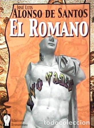 Libros: ALONSO DE SANTOS, Jos&eacute; Luis.- - El romano. - Foto 1