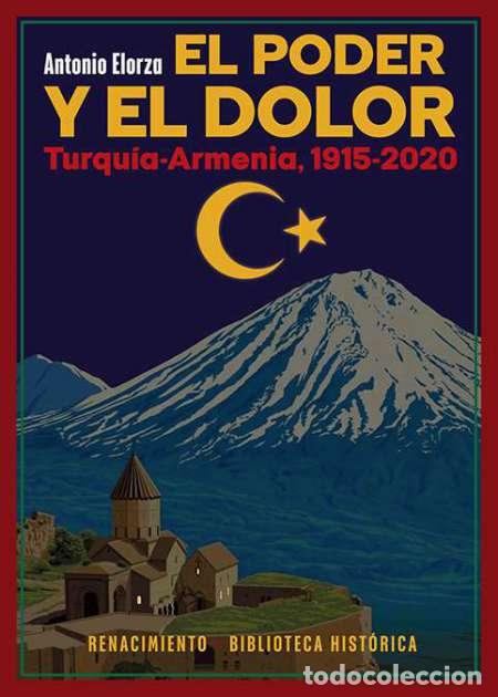 Libros: ELORZA, Antonio.- - El poder y el dolor. Turqu&iacute;a-Armenia, 1915-2020. - Foto 1