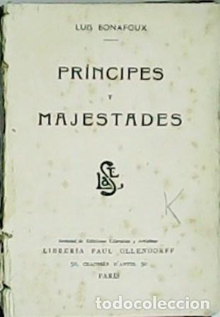Libros: BONAFOUX, Luis.- - Pr&iacute;ncipes y majestades. - Foto 1