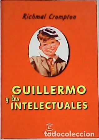 Libros: CROMPTON, Richmal.- - Guillermo y los intelectuales. Aventuras. - Foto 1