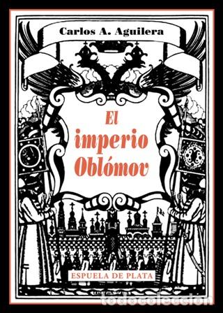 Libros: AGUILERA, Carlos A.- - El imperio Obl&oacute;mov. - Foto 1