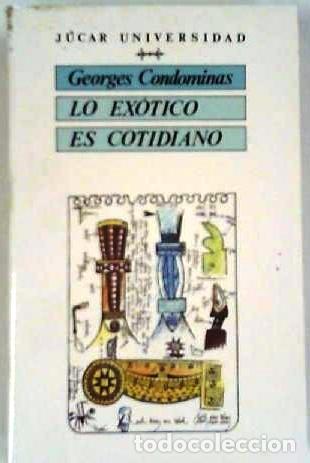 Libros: CONDOMINAS, Georges.- - Lo ex&oacute;tico es cotidiano. - Foto 1