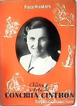 Libros: MONTERO, Paco.- - Vida y arte de Conchita Cintr&oacute;n. - Foto 1