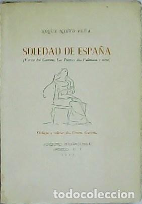Libri di seconda mano: NIETO PE&Ntilde;A, Roque.- - Soledad de Espa&ntilde;a. (Versos del camino, los poemas de Palencia y otros). Pr&oacute;log