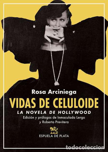 Libros: Arciniega, Rosa.- - Vidas de celuloide. La novela de Hollywood. - Foto 1