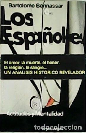 Libros: BENNASSAR, Bartolom&eacute;.- - Los espa&ntilde;oles. Actitudes y mentalidad. Traducci&oacute;n de Ignacio Gaos. - Foto 1