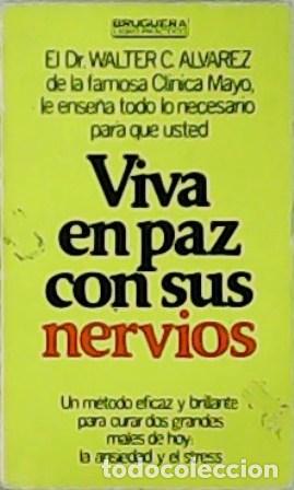 Libros: ALVAREZ, Walter C.- - Viva en paz con sus nervios. - Foto 1