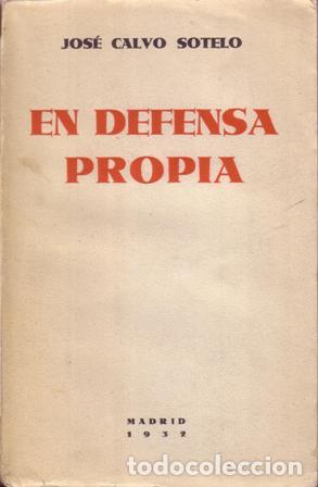 Libros: CALVO SOTELO, Jos&eacute;.- - En defensa propia. - Foto 1