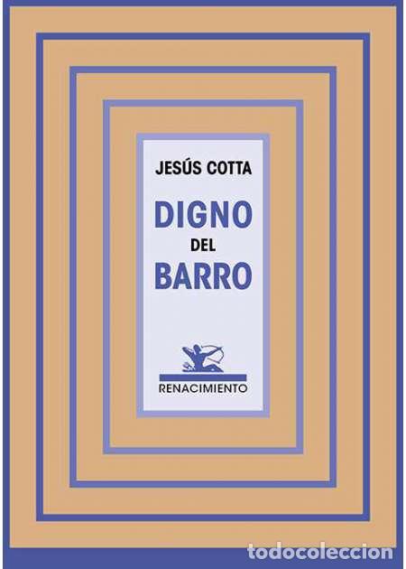 Libros: COTTA, Jes&uacute;s.- - Digno del barro. Poes&iacute;a. - Foto 1