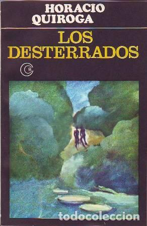Libros: QUIROGA, Horacio.- - Los desterrados. Cubierta de Baldessari. - Foto 1