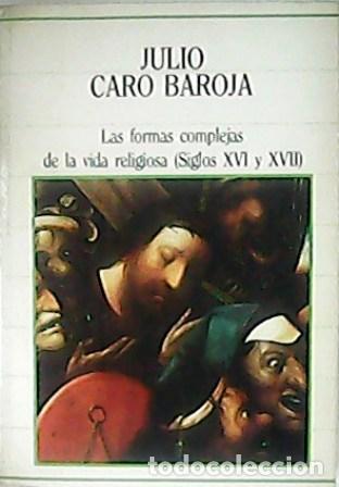 Libros: CARO BAROJA, Julio.- - Las formas complejas de la vida religiosa - Foto 1