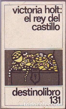 Libros: HOLT, Victoria.- - El rey del castillo. Novela. - Foto 1
