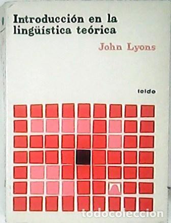 Libros: LYONS, John.- - Introducci&oacute;n en la ling&uuml;&iacute;stica te&oacute;rica. - Foto 1