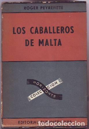 Libros: PEYREFITTE, Roger.- - Los Caballeros de Malta. Novela. - Foto 1