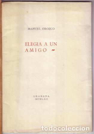 Libros: OROZCO, Manuel.- - Eleg&iacute;a a un amigo. - Foto 1