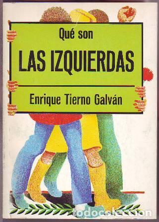 Libros: TIERNO GALV&Aacute;N, Enrique.- - Qu&eacute; son las izquierdas. - Foto 1