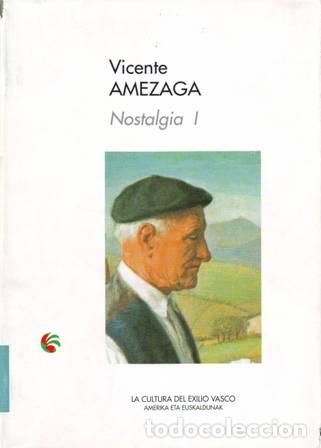 Libros: AMEZAGA ARESTI, Vicente.- - Nostalgia. 2 tomos. - Foto 1
