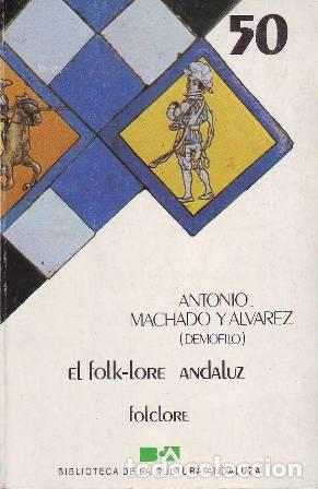Libros: MACHADO Y &Aacute;LVAREZ, Antonio (Dem&oacute;filo).- - El folk-lore andaluz. - Foto 1