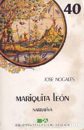 Libros: NOGALES, Jos&eacute;.- - Mariquita Le&oacute;n. - Foto 1