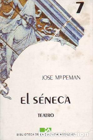Libros: PEMAN, Jos&eacute; Mar&iacute;a.- - El S&eacute;neca. Teatro. - Foto 1