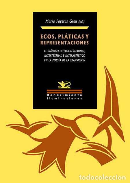Libros: Va. Aa.- - Ecos, pl&aacute;ticas y representanciones. El di&aacute;logo intelectual e interart&iacute;stico en la poes&iacute;a - Foto 1