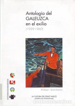 Libros: Vv. Aa.- - Antolog&iacute;a del Galeuzca en el exilio (1939 - 1960) - Foto 1