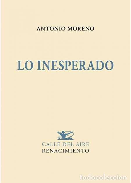 Libros: Moreno, Antonio.- - Lo inesperado. - Foto 1