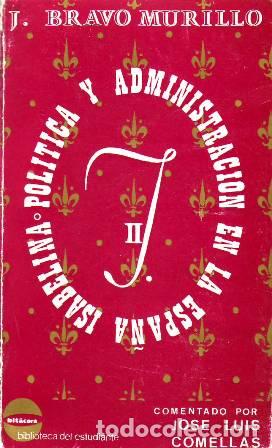 Libros: BRAVO MURILLO, Juan.- - Pol&iacute;tica y administraci&oacute;n en la Espa&ntilde;a Isabelina II.
