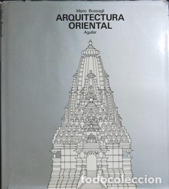 Libros: BUSSAGLI, Mario.- - Arquitectura oriental. - Foto 1