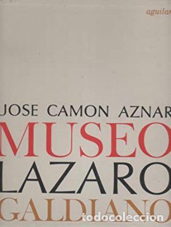 Libros: CAM&Oacute;N AZNAR, Jos&eacute;.- - Museo L&aacute;zaro Galdiano. - Foto 1