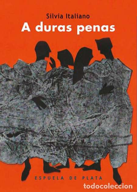 Libros: ITALIANO, Silvia.- - A duras penas. - Foto 1