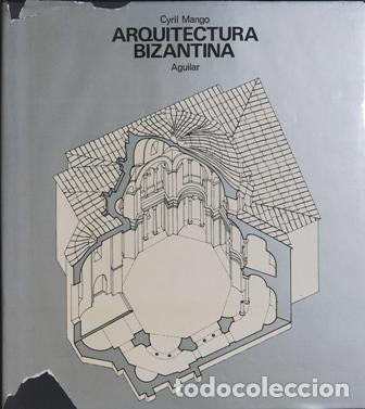 Libros: MANGO, Cyril.- - Arquitectura bizantina. - Foto 1