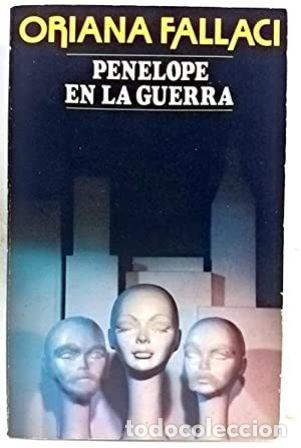 Libros: FALLACI, Oriana.- - Pen&eacute;lope en la guerra. - Foto 1