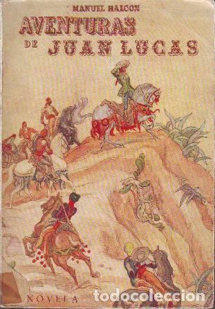 Libros: HALCON, Manuel.- - Aventuras de Juan Lucas. Novela. - Foto 1