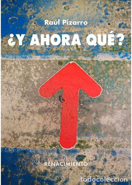 Libros: PIZARRO, Ra&uacute;l.- - &iquest;Y ahora qu&eacute;?. Poes&iacute;a. - Foto 1