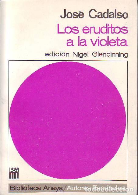 Libros: CADALSO, Jos&eacute;.- - Los eruditos a la violeta. Introducci&oacute;n, selecci&oacute;n y notas de Nigel Glendinning. - Foto 1