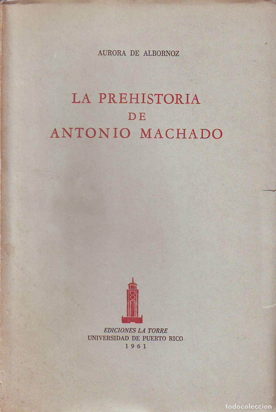 Libros: ALBORNOZ, Aurora de.- - La prehistoria de Antonio Machado. - Foto 1