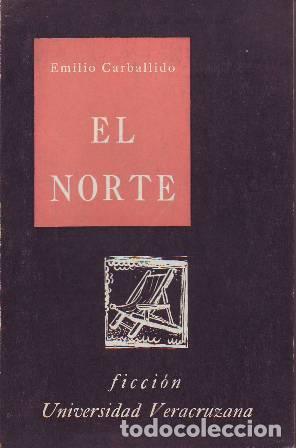Libros: CARBALLIDO, Emilio.- - El norte. Novela. - Foto 1
