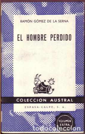 Libros: GOMEZ DE LA SERNA, Ram&oacute;n.- - El hombre perdido. Novela. - Foto 1